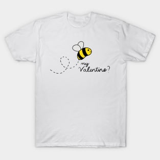 Bee my Valentine. T-Shirt